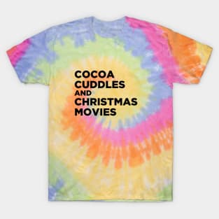 Hot Cocoa, Cuddles & Christmas Movies T-Shirt